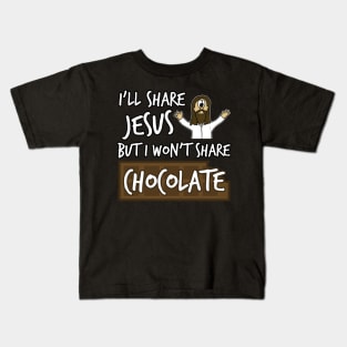 I'll Share Jesus Not Chocolate Funny Christian Humor Kids T-Shirt